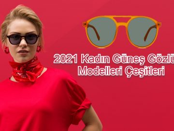 2021 Kadın Güneş Gözlüğü Modelleri Çeşitleri-yüz tipine uygun güneş gözlüğü seçimi-Yüksek kalite tarz güneş gözlüğü- Kadın Güneş Gözlüğü